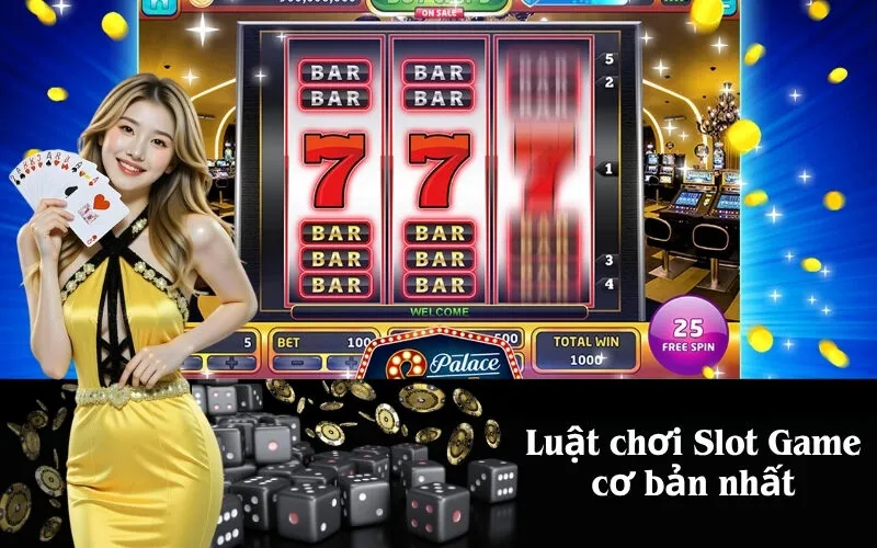 Luật chơi Slot Game cơ bản nhất