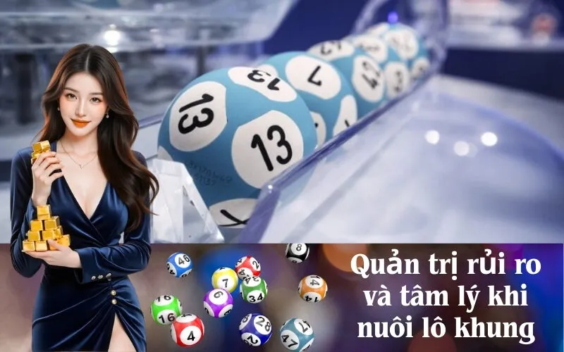 Quản trị rủi ro và tâm lý khi nuôi lô khung